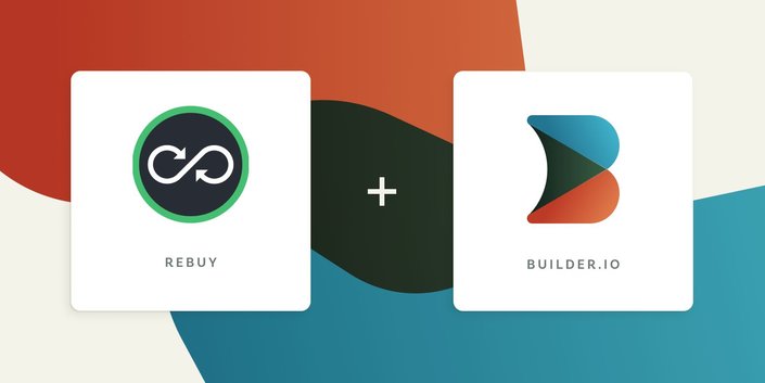 Builder integration with Rebuy