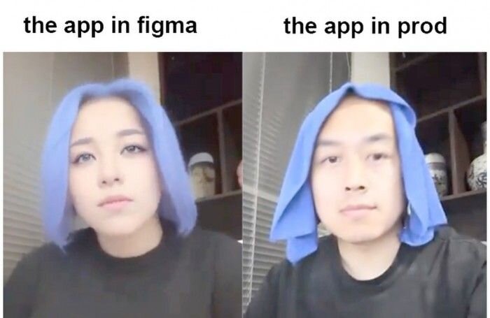 "the app in figma" vs "the app in prod" meme