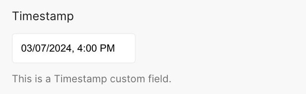 Custom field of type Timestamp with a date.