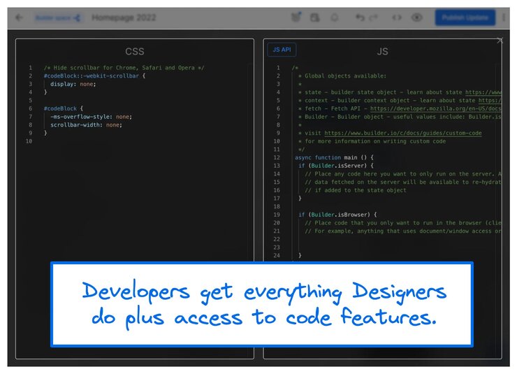 Screenshot of the Visual Editor with custom code window open and the caption, "Developers get everything Designers 
do plus access to code features."