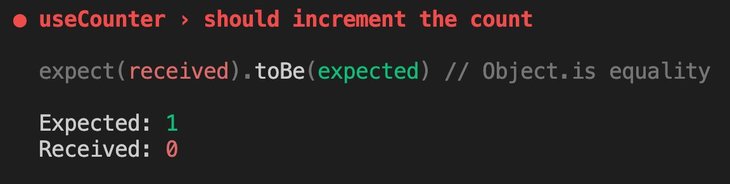 Console error: Use Counter should increment the amount. Expected 1, Received 0