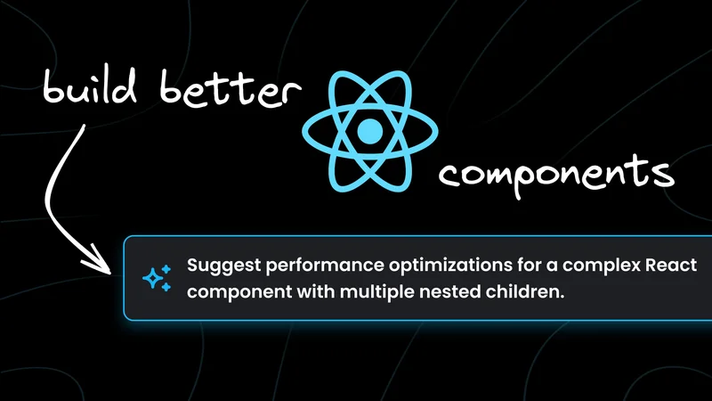 Building High-Performance React Components with AI Assistance