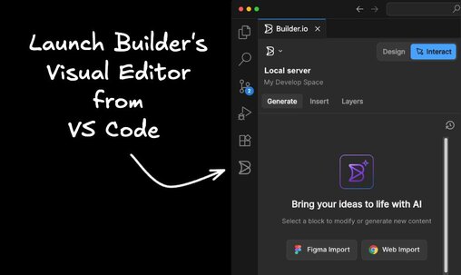 Screenshot of Builder's Visual Studio Code Extension, with text saying "Launch Builder's Visual Editor from VS Code".