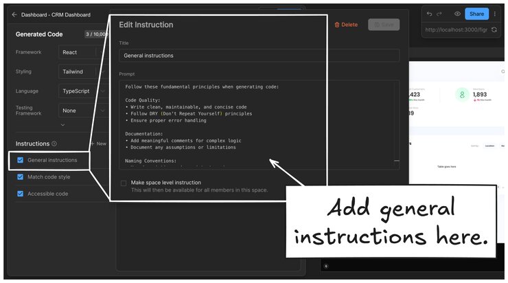 Image from Visual Editor of the Generated Code section open and the Edit Instruction window open. This is where you enter your instructions. An annotation says "Add general instructions here".