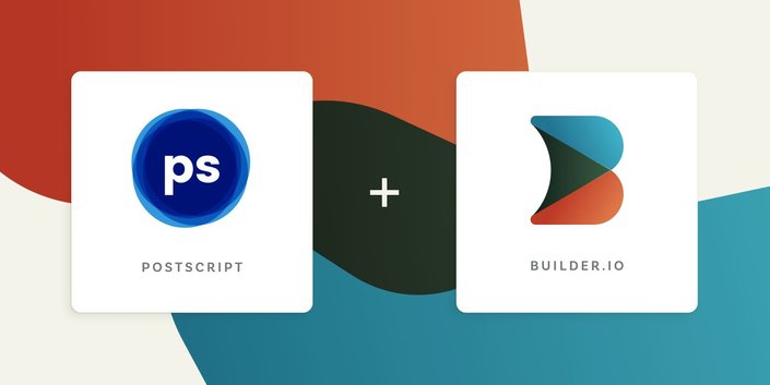 Builder integration with Postscript