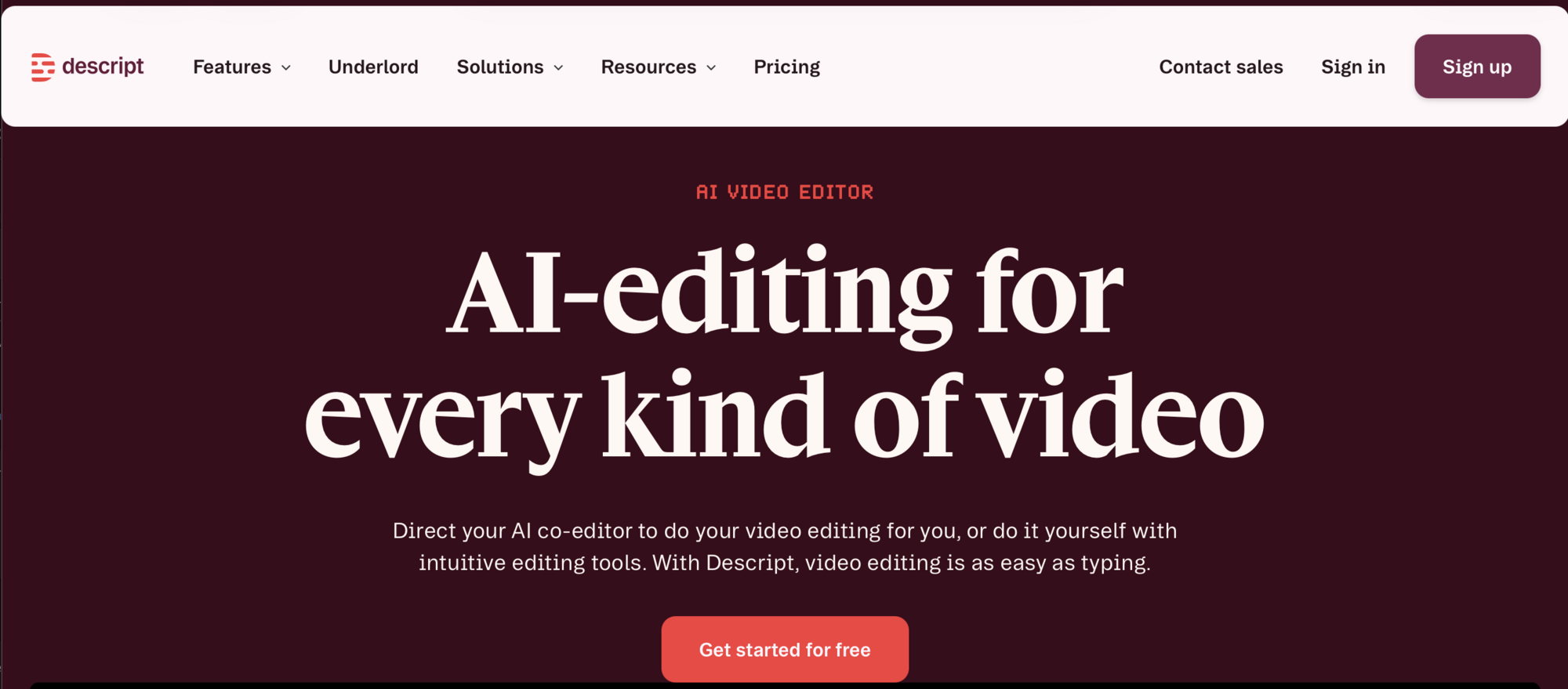 Descript brand landing page featuring a dark maroon background, the bold, centered headline "AI-editing for every kind of video," and a "Get started for free" button.