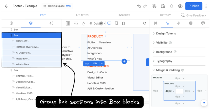Screen showing the visual editor, with the Layers tab displayed and callout text highlighting a Box block with overlayed text reading: Group link sections into Box blocks.