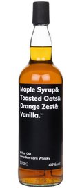 Maple Syrup & Toasted Oats & Orange Zest & Vanilla 8 Year Old Whisky