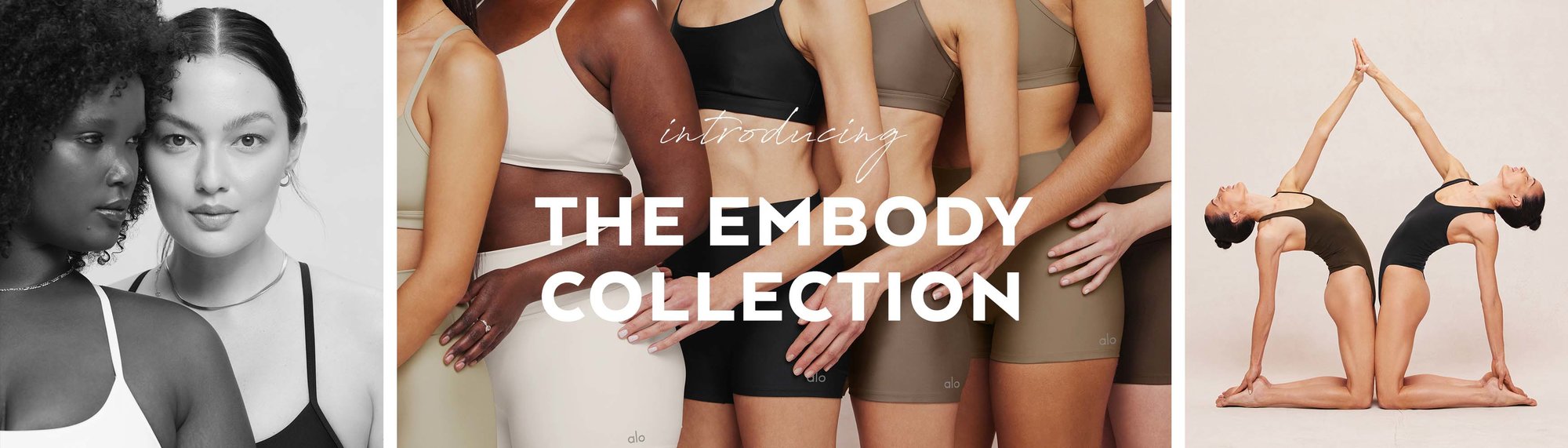 INTRODUCING THE EMBODY COLLECTION Made-for-movement essentials – embody all that you are