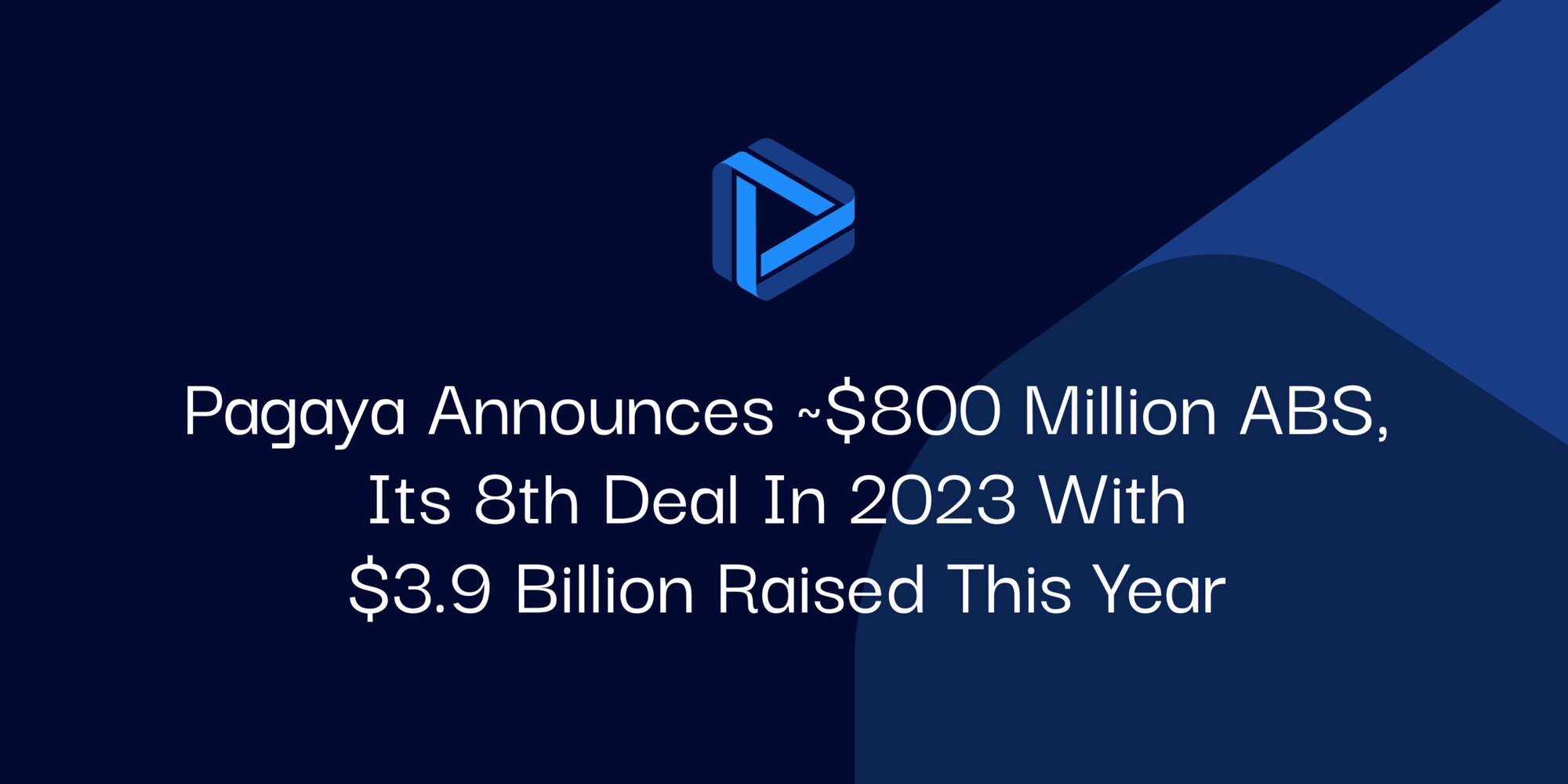 "Pagaya Announces ~$800 Million ABS, its 8th Deal in 2023 with $3.9 Billion Raised This Year"