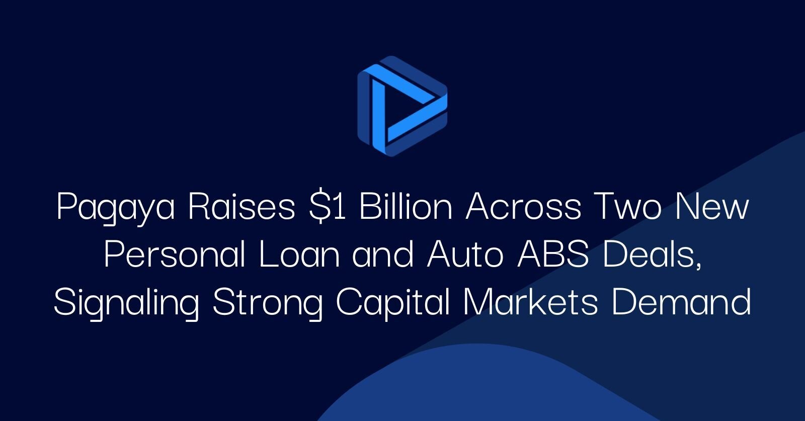 "Pagaya Raises $1 Billion Across Two New Personal Loan and Auto ABS Deals, Signaling Strong Capital Markets Demand"