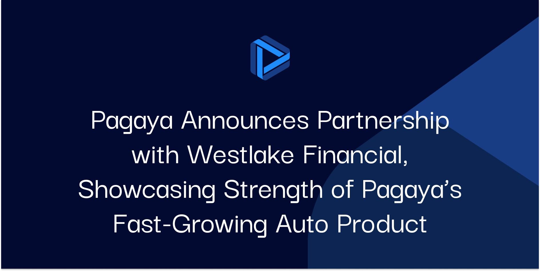 "Pagaya Announces Partnership with Westlake Financial, Showcasing Strength of Pagaya’s Fast-Growing Auto Product"