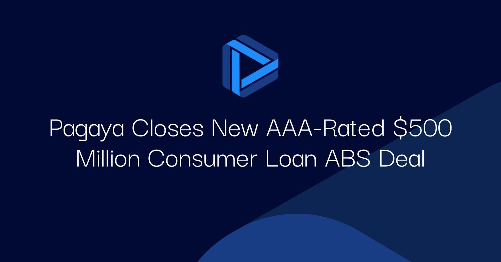 "Pagaya Closes New AAA-Rated $500 Million Consumer Loan ABS Deal"