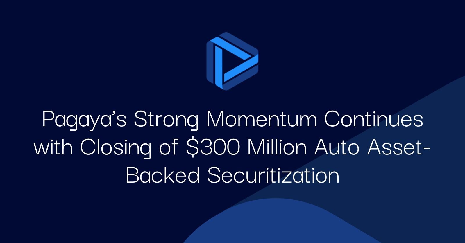 "Pagaya’s Strong Momentum Continues with Closing of $300 Million Auto Asset-Backed Securitization"