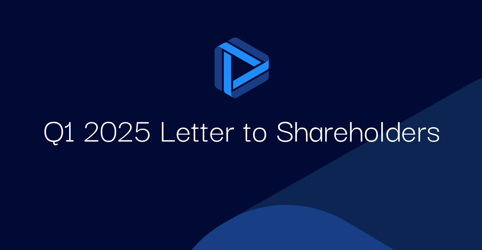 "Q1 2025 Letter to Shareholders"