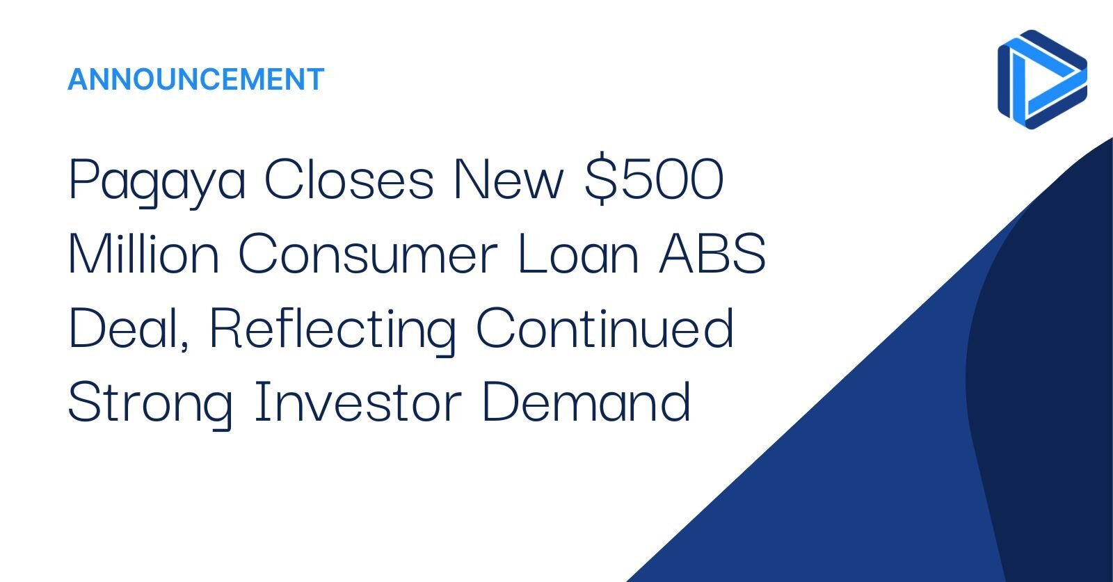 "Pagaya Closes New $500 Million Consumer Loan ABS Deal, Reflecting Continued Strong Investor Demand"