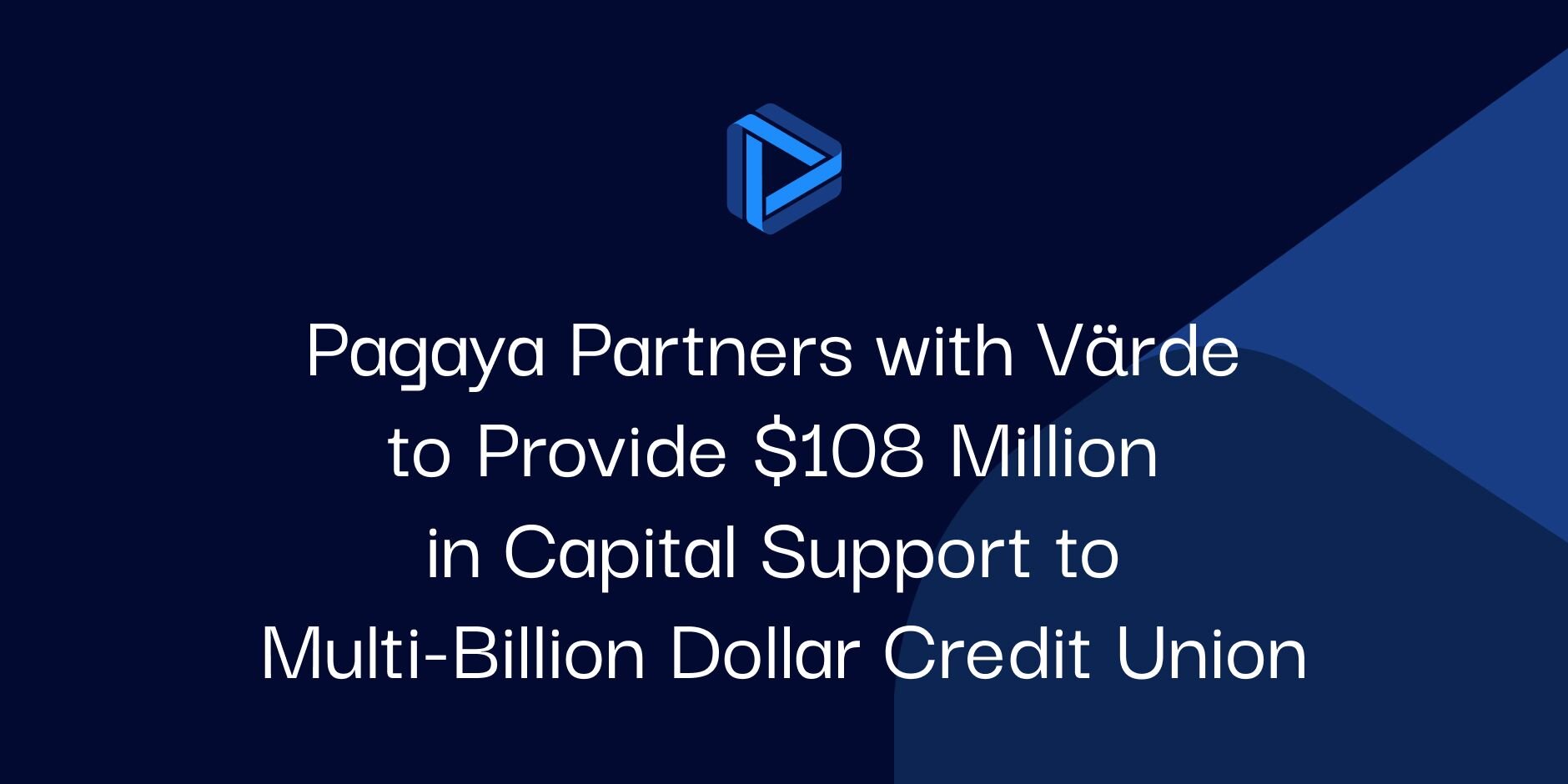 "Pagaya Partners with Värde to Provide $108 Million in Capital Support to Multi-Billion Dollar Credit Union"