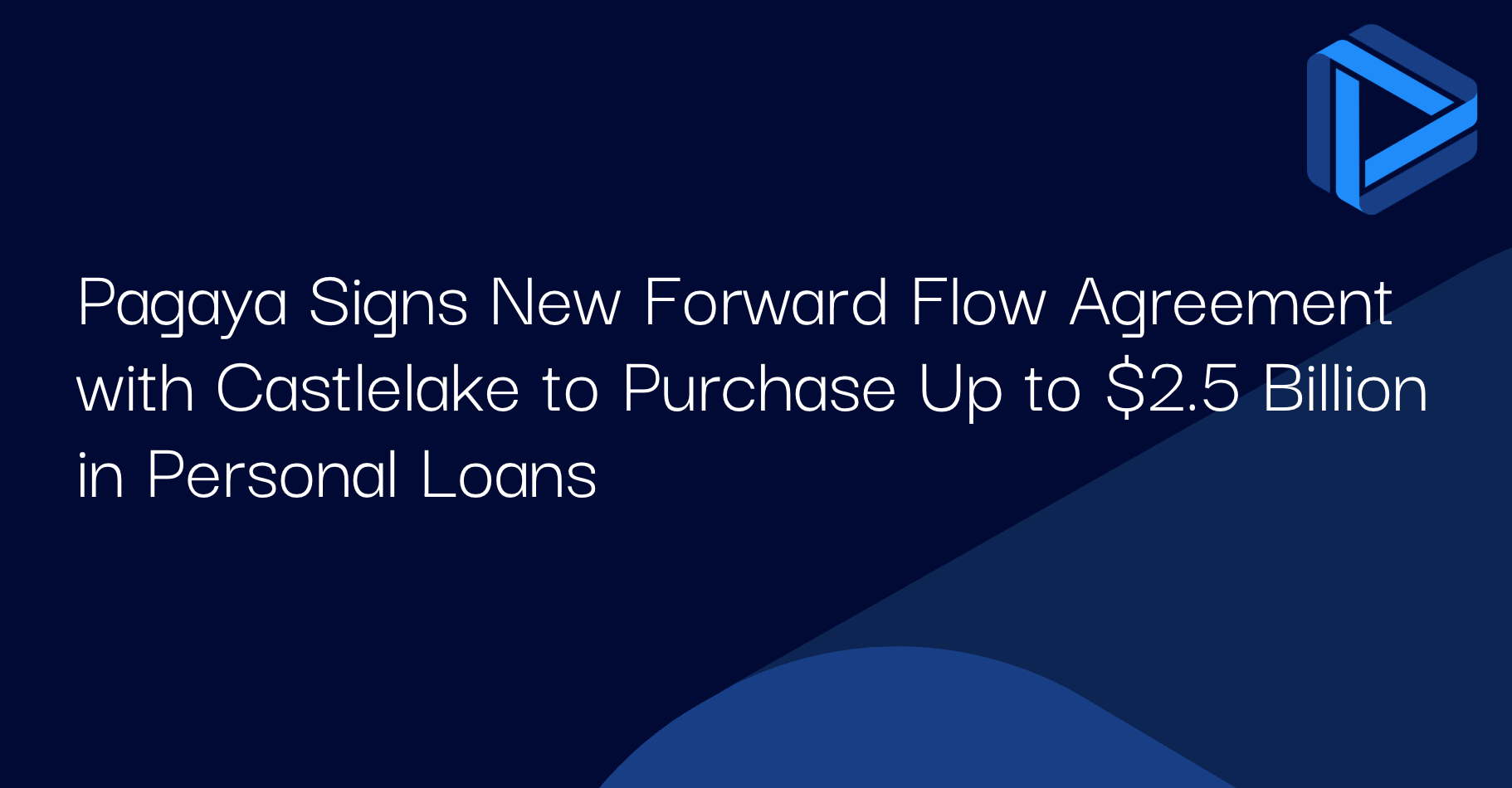 Pagaya Signs New Forward Flow Agreement with Castlelake to Purchase Up to $2.5 Billion in Personal Loans