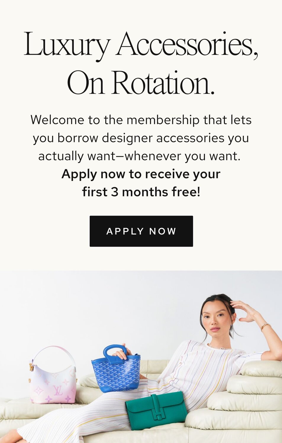 Photo of women holding luxury bags from Vivrelle. Text: Apply now to receive 40% off your first 3 months! CTA: Apply now. 