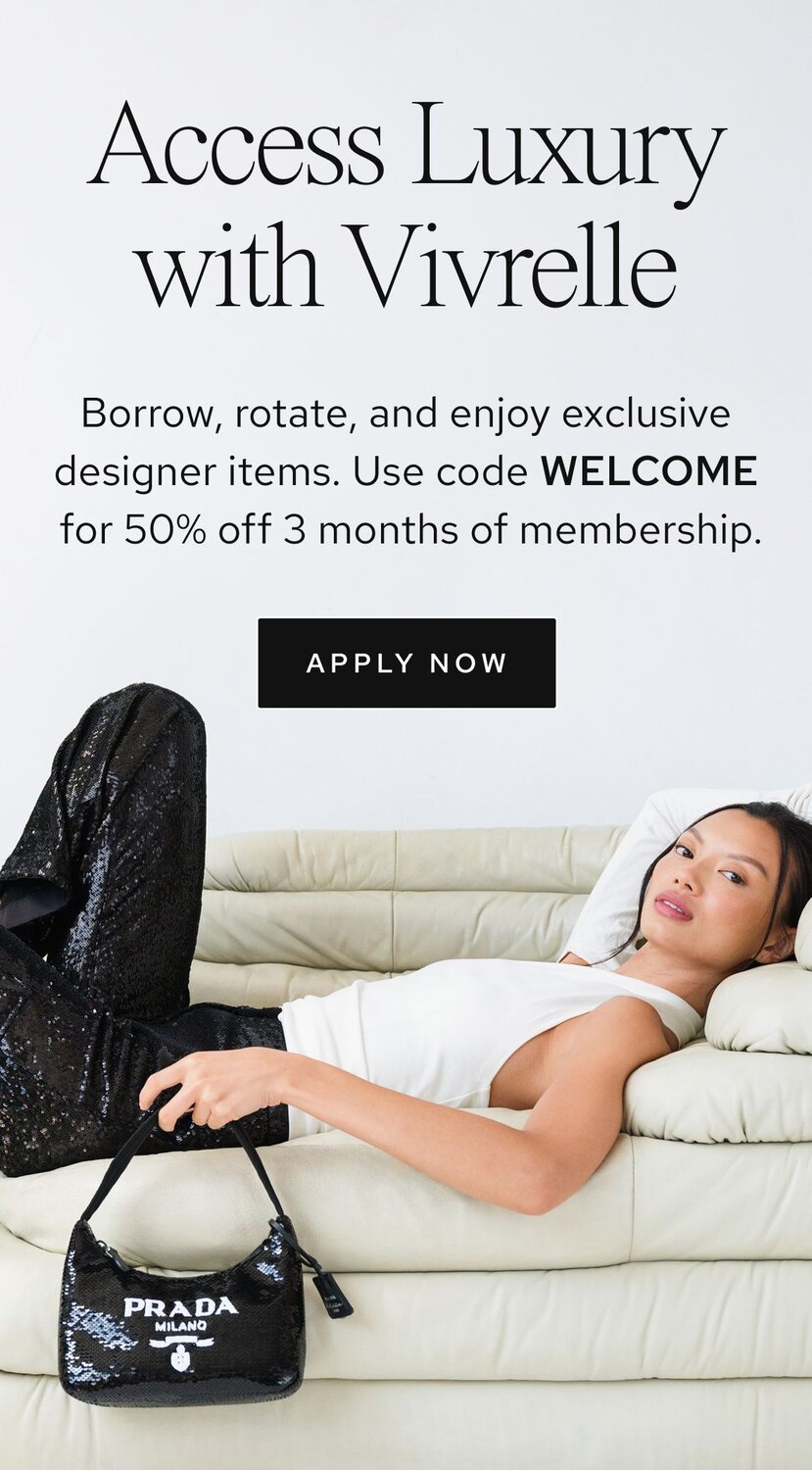 Photo of women holding luxury bags from Vivrelle. Text: Access Luxury with Vivrelle. Borrow, rotate, and enjoy exclusive designer items. CTA: Apply now. 