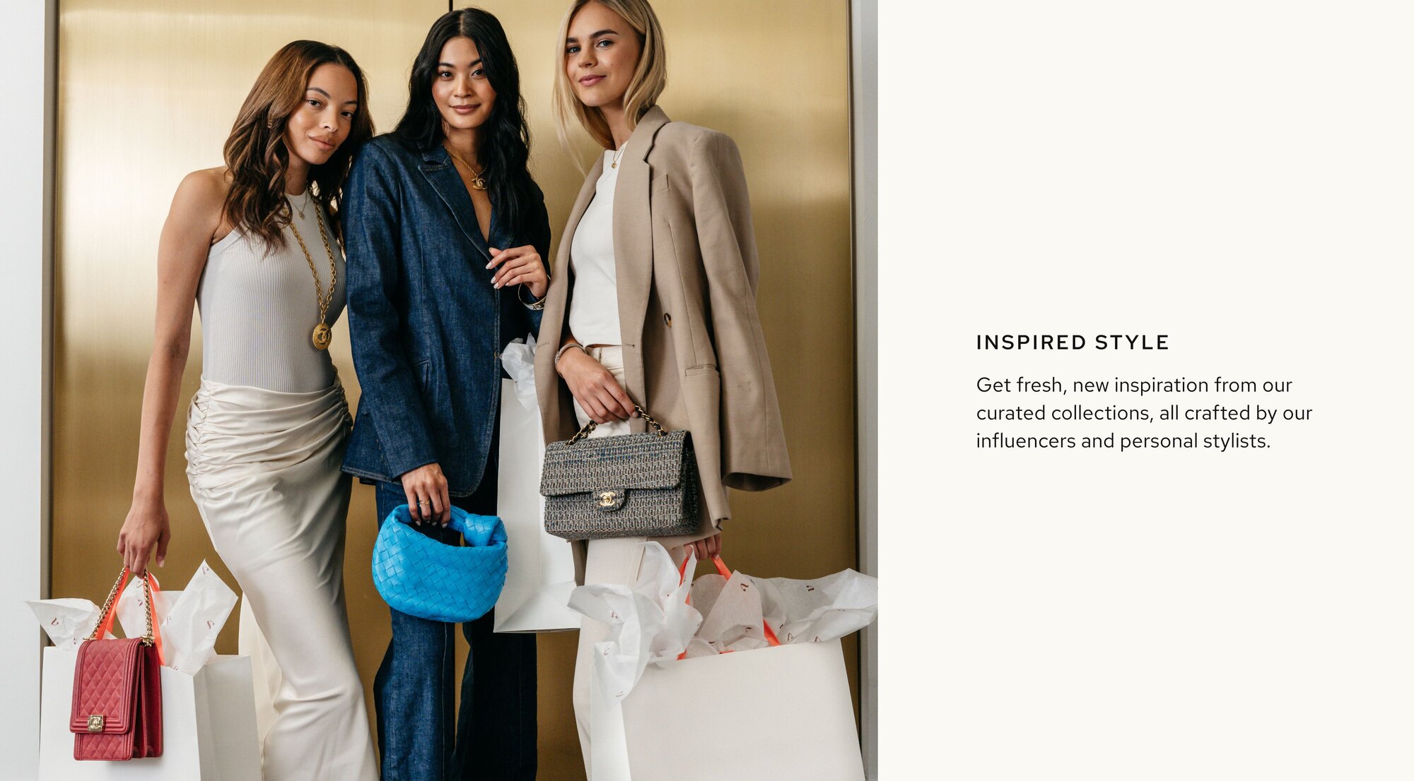 Photo of three women standing in front of a golden door, smiling and wearing trendy clothes, each holding luxury handbags and shopping bags from Vivrelle. Text on image reads: "Inspired Style: Get fresh, new inspiration from our curated collections, all crafted by our influencers and personal stylists.”