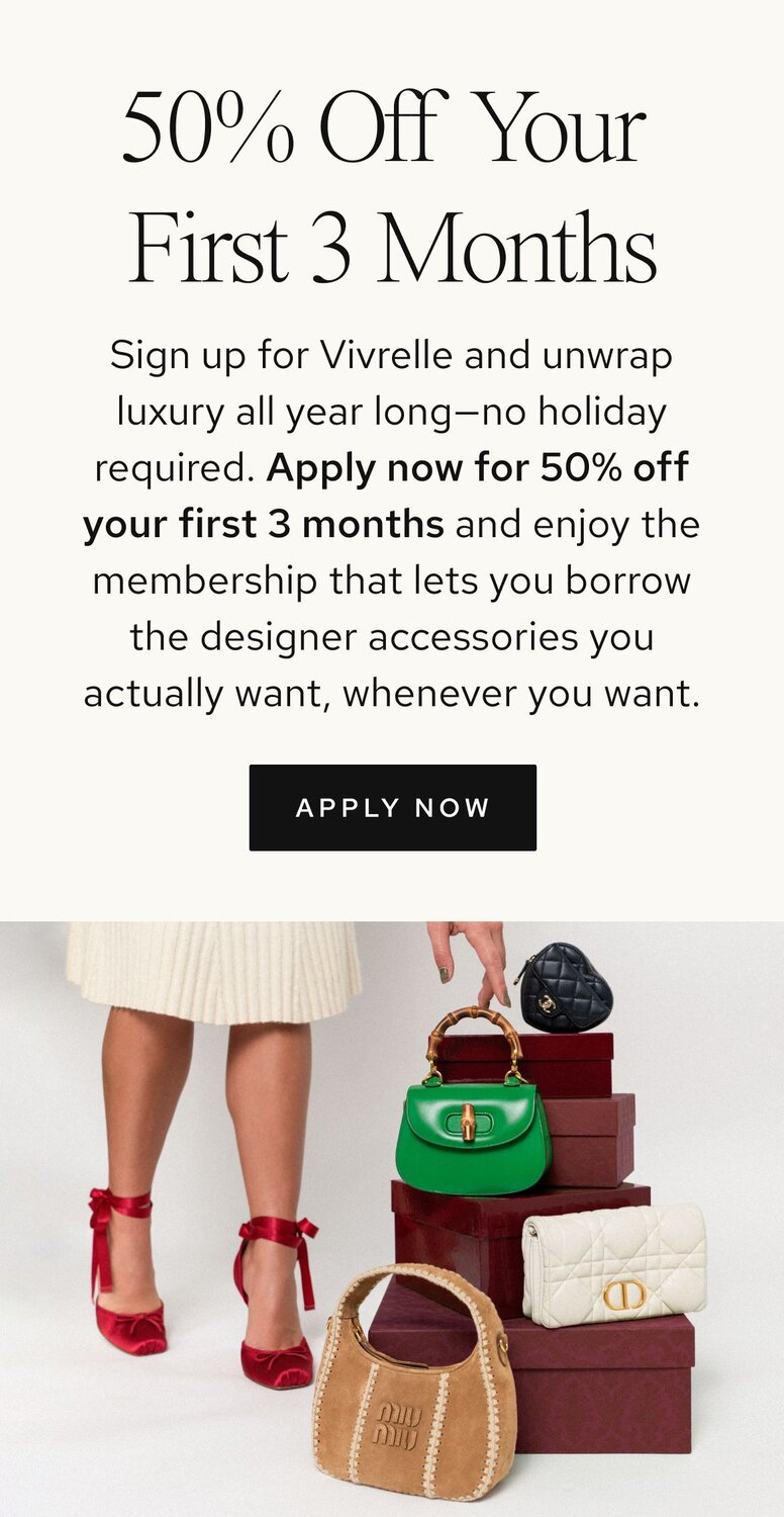 Photo of women holding luxury bags from Vivrelle. Text: Access Luxury with Vivrelle. Borrow, rotate, and enjoy exclusive designer items. CTA: Apply now. 