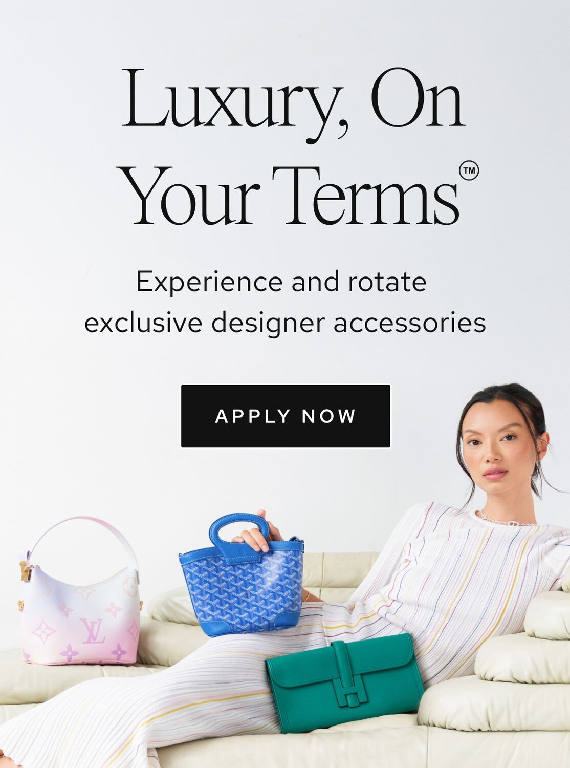 Woman with handbags and accessories from Vivrelle. Text to the left reads: "Luxury on Your Terms. Experience and rotate exclusive designer accessories" Button prompt: "Apply Now."