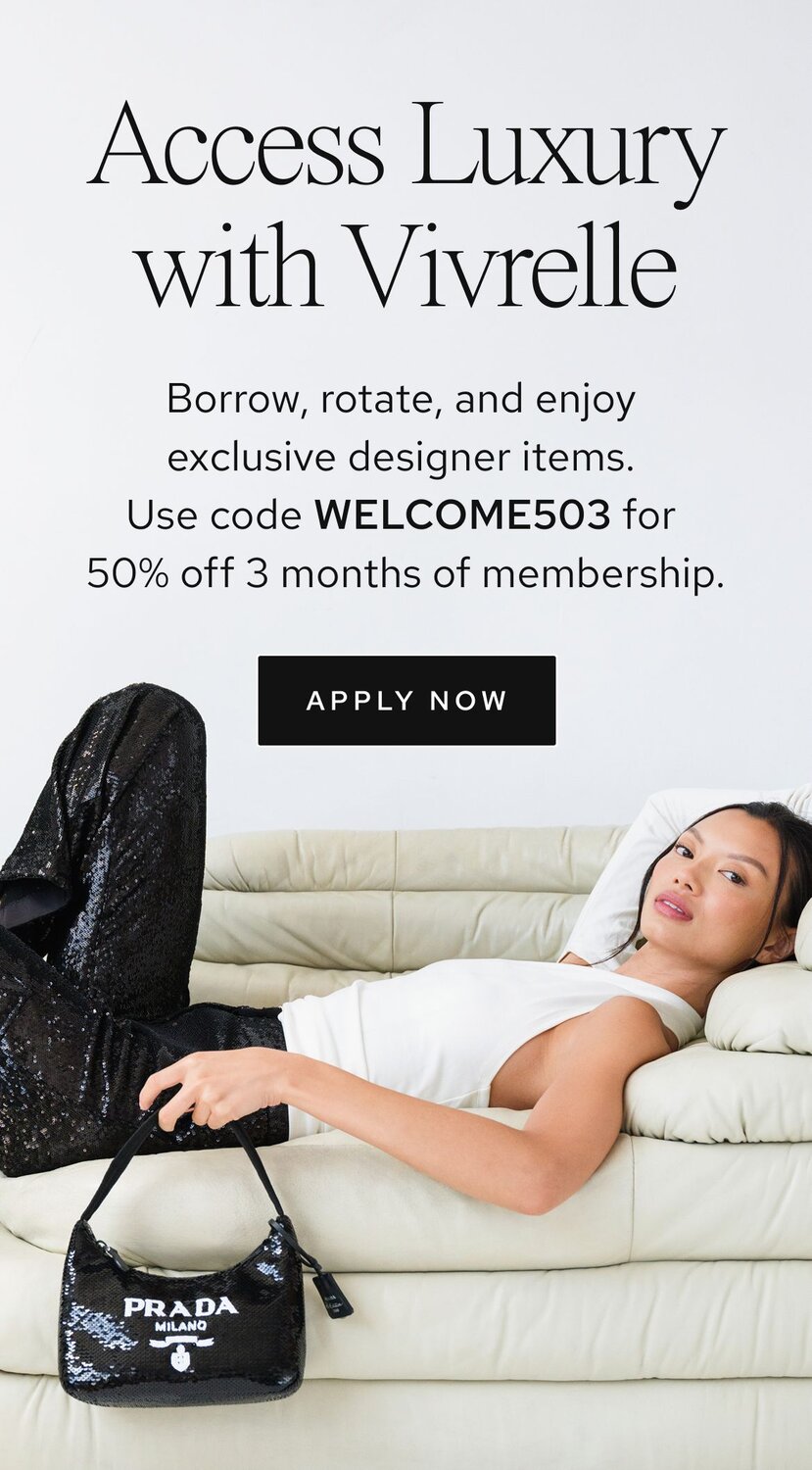 Photo of women holding luxury bags from Vivrelle. Text: Access Luxury with Vivrelle. Borrow, rotate, and enjoy exclusive designer items. CTA: Apply now. 