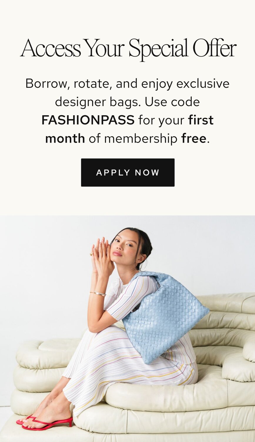 Use code FASHIONPASS for your first month free.
