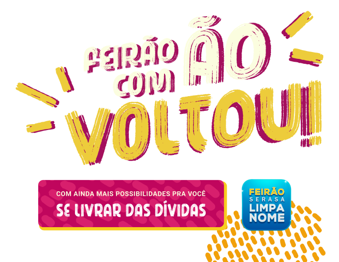 Feirão Serasa Limpa Nome 2025