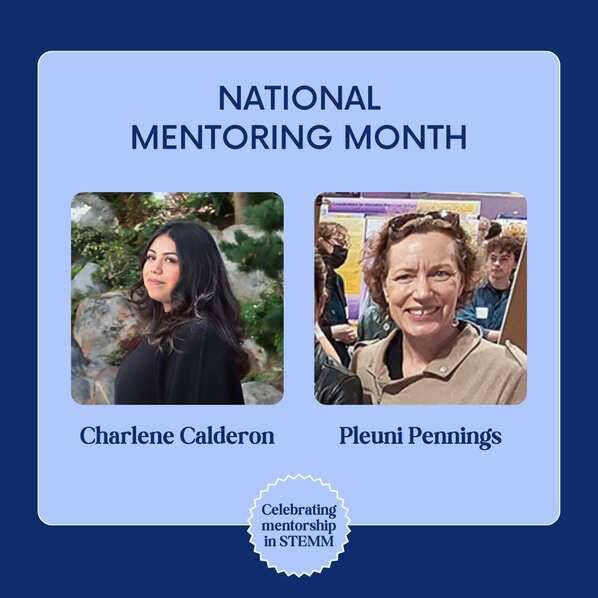 Mentee Charlene Calderon and mentor Pleuni Pennings, PhD.