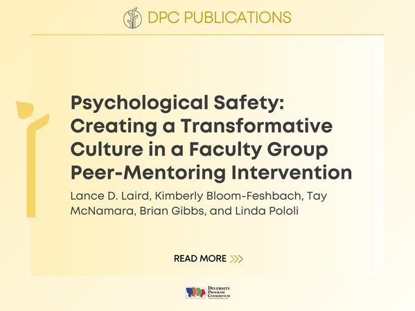 DPC Publications:
Studing Inclusive Mentor Networks to Diversity the Biomedical Workforce
Wenyi Du, Hyewon Lee, Nicole A. Broderick, Cristian Cervantes Aldana, Mica Estrada, Jo Handelsmann, Natalia Maldonado, Sarah Miller, Megan S. Patterson, Perla Sandoval and Paul R. Hernandez