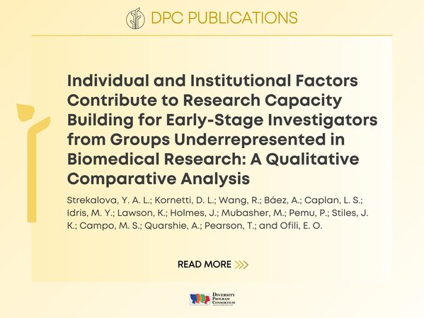 DPC Publications:
Studing Inclusive Mentor Networks to Diversity the Biomedical Workforce
Wenyi Du, Hyewon Lee, Nicole A. Broderick, Cristian Cervantes Aldana, Mica Estrada, Jo Handelsmann, Natalia Maldonado, Sarah Miller, Megan S. Patterson, Perla Sandoval and Paul R. Hernandez