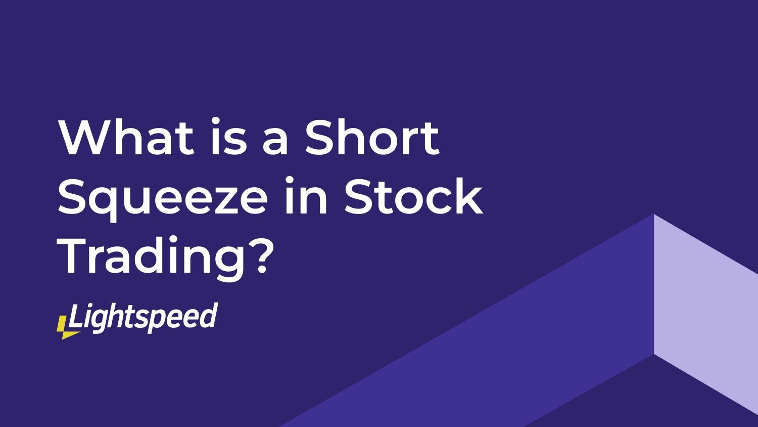 What is a Short Squeeze in Stock Trading? I Lightspeed