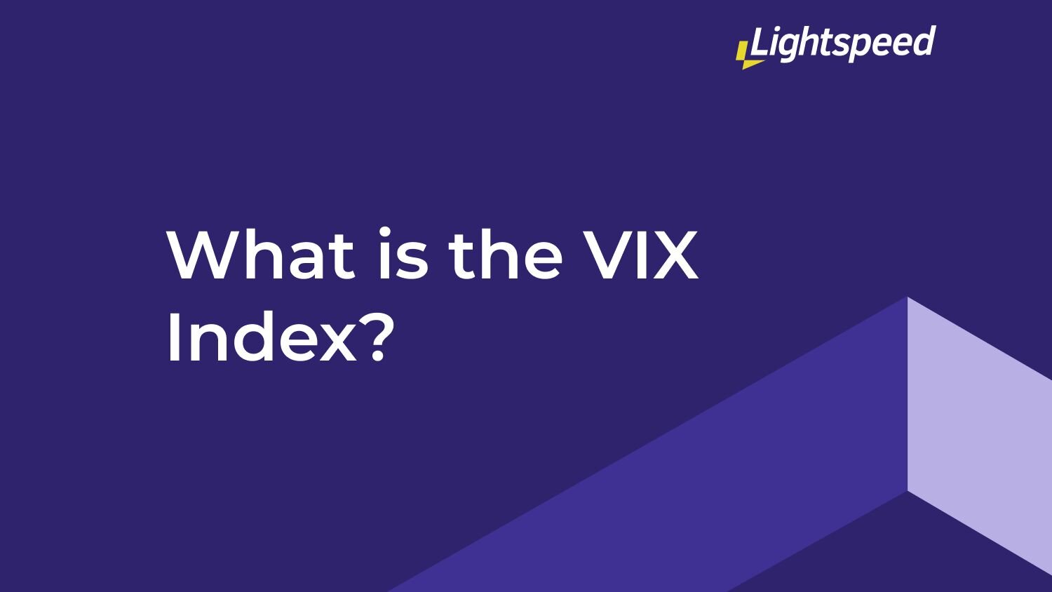 What is the VIX Index? I Lightspeed