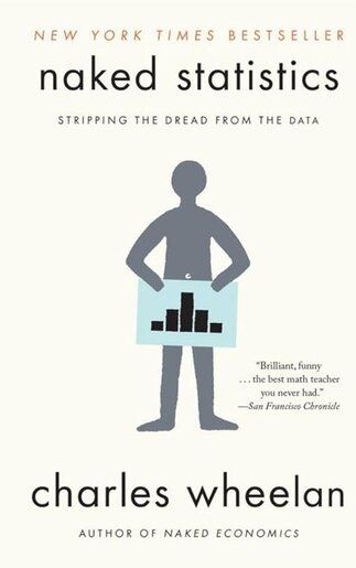 Naked Statistics by Charles Wheelan