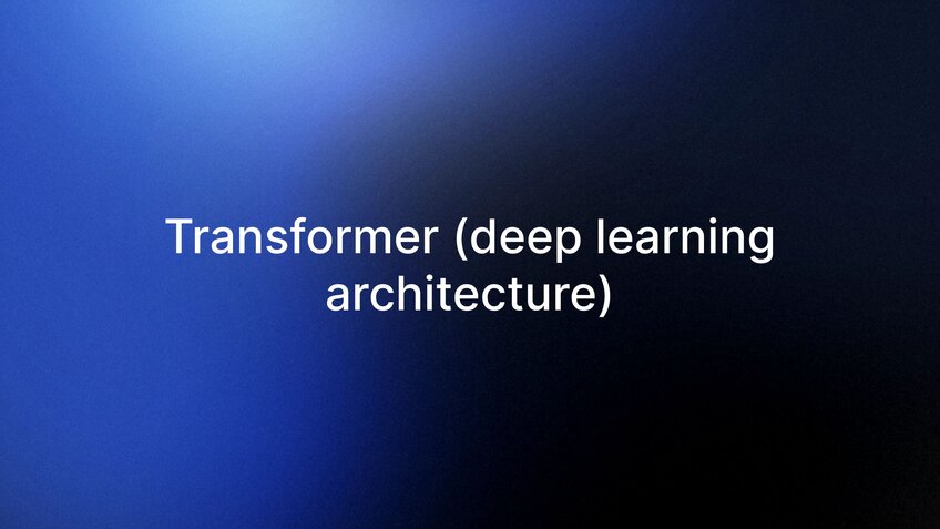 Transformer (deep learning architecture)