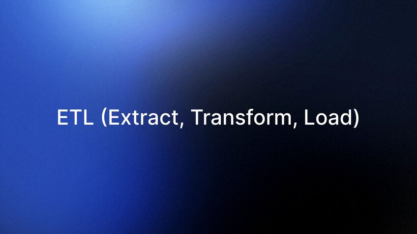 ETL (Extract, Transform, Load)