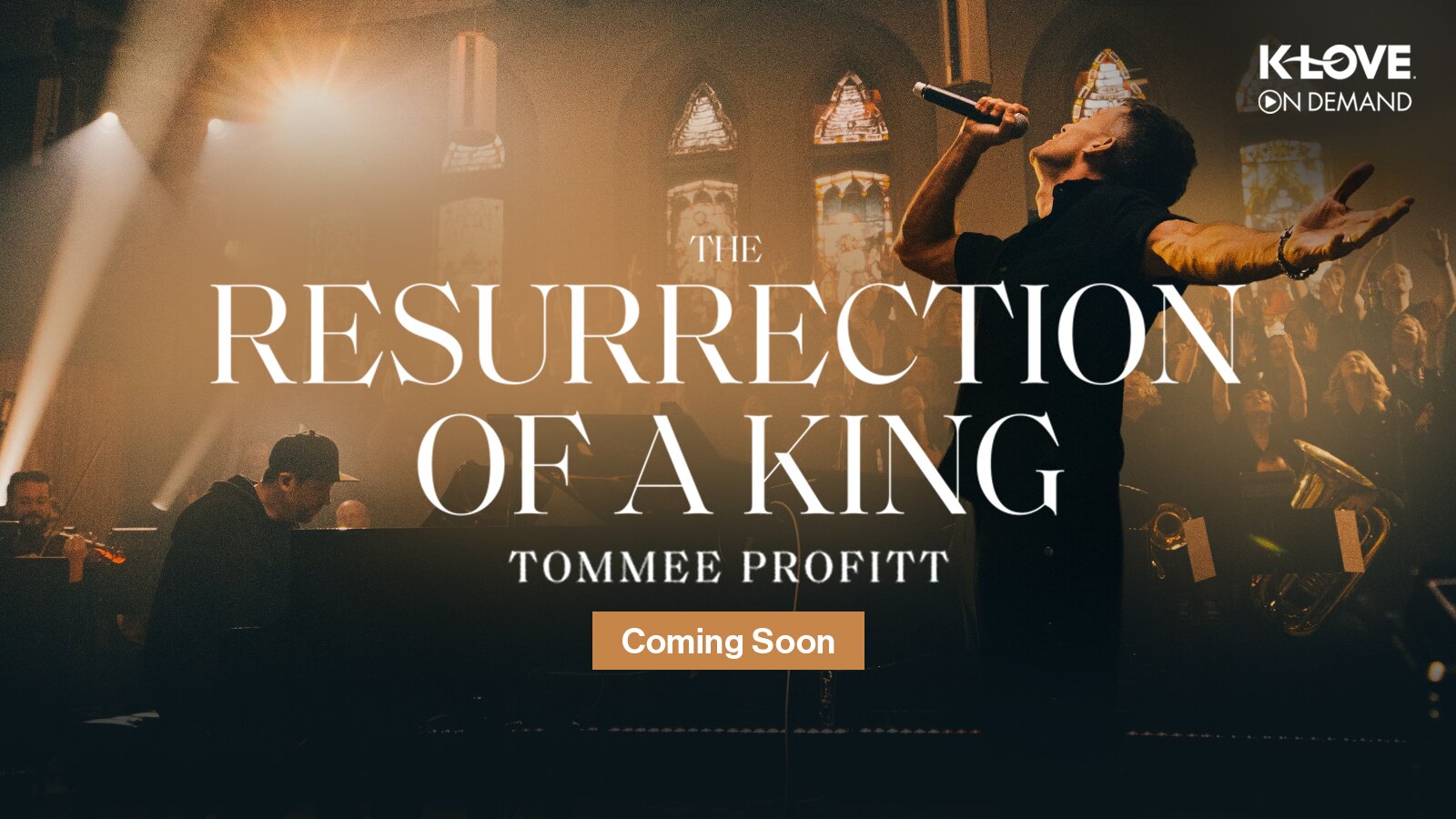 K-LOVE On Demand Presents The Resurrection of a King by Tommee Profitt Coming Soon