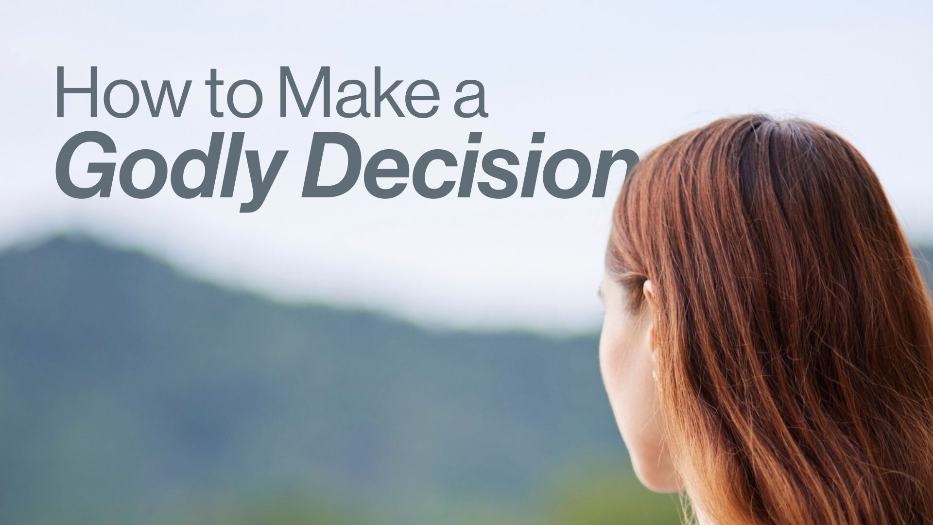 How To Make A Godly Decision