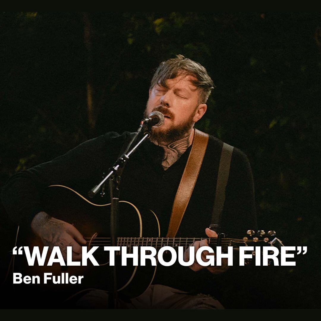 Album Spotlight Walk Through Fire Ben Fuller