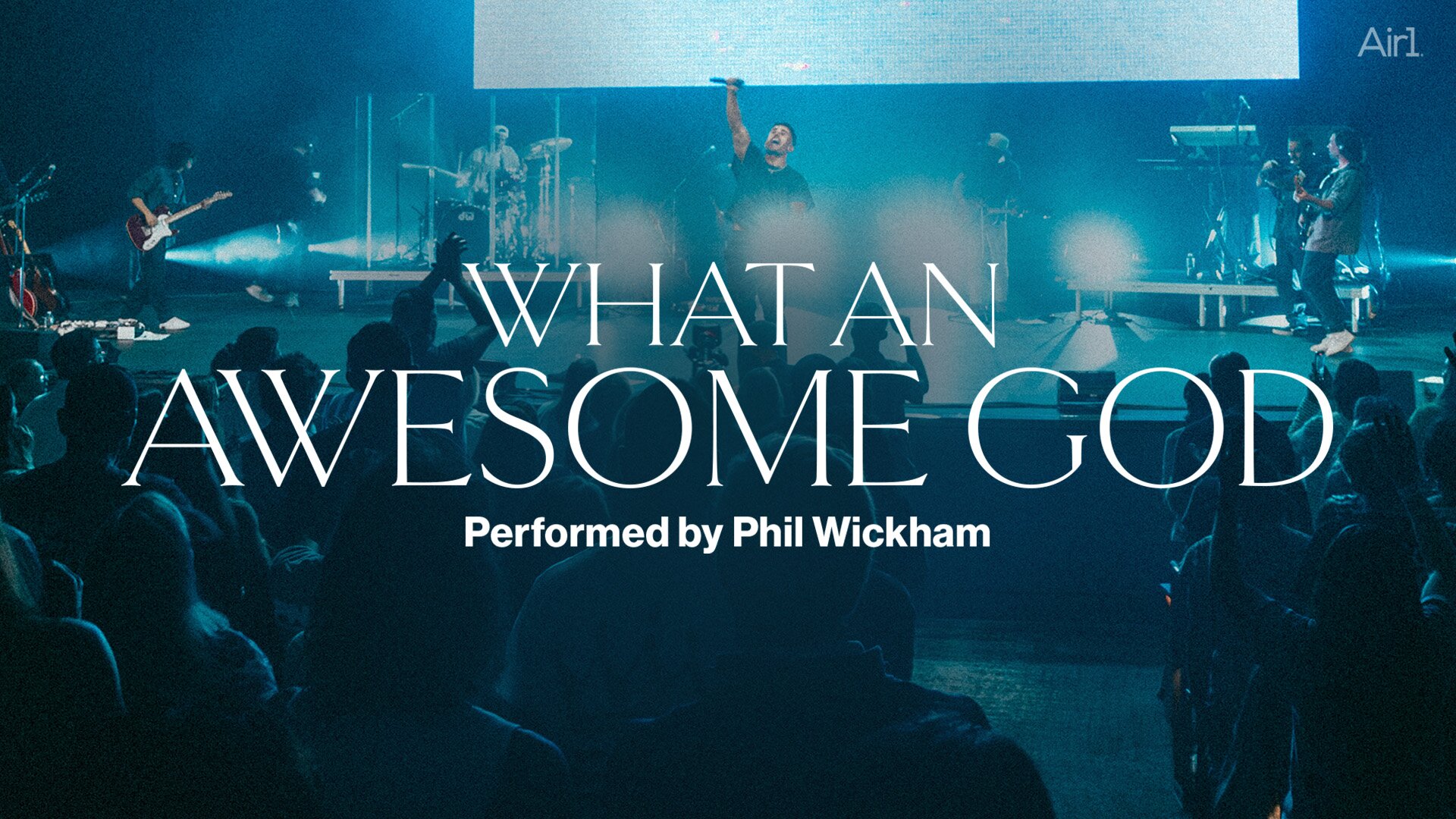 What An Awesome God performed by Phil Wickham