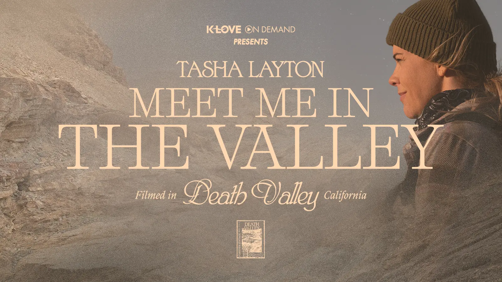 K-LOVE On Demand Presents Tasha Layton's Meet Me In The Valley filmed in Death Valley California