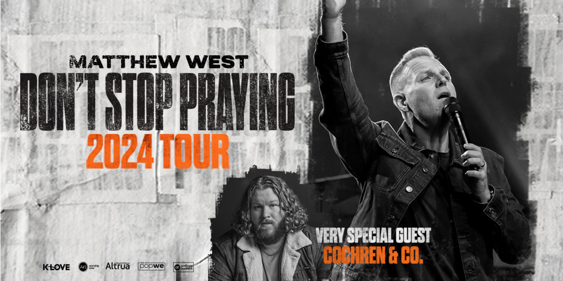 Matthew West Don't Stop Praying 2024 Tour