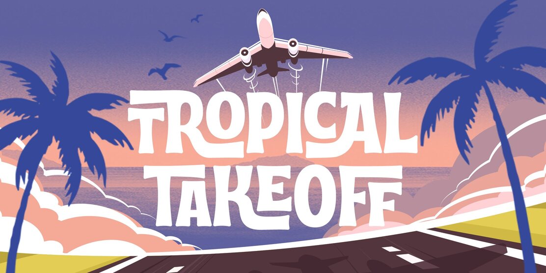 Tropical Takeoff