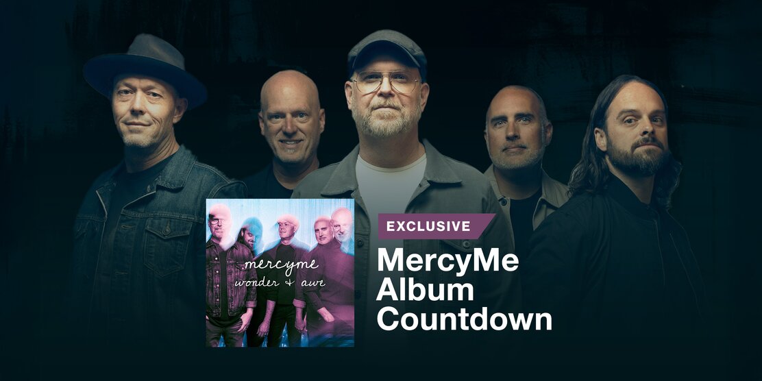 K-LOVE Exclusive MercyMe Wonder and Awe Album Countdown