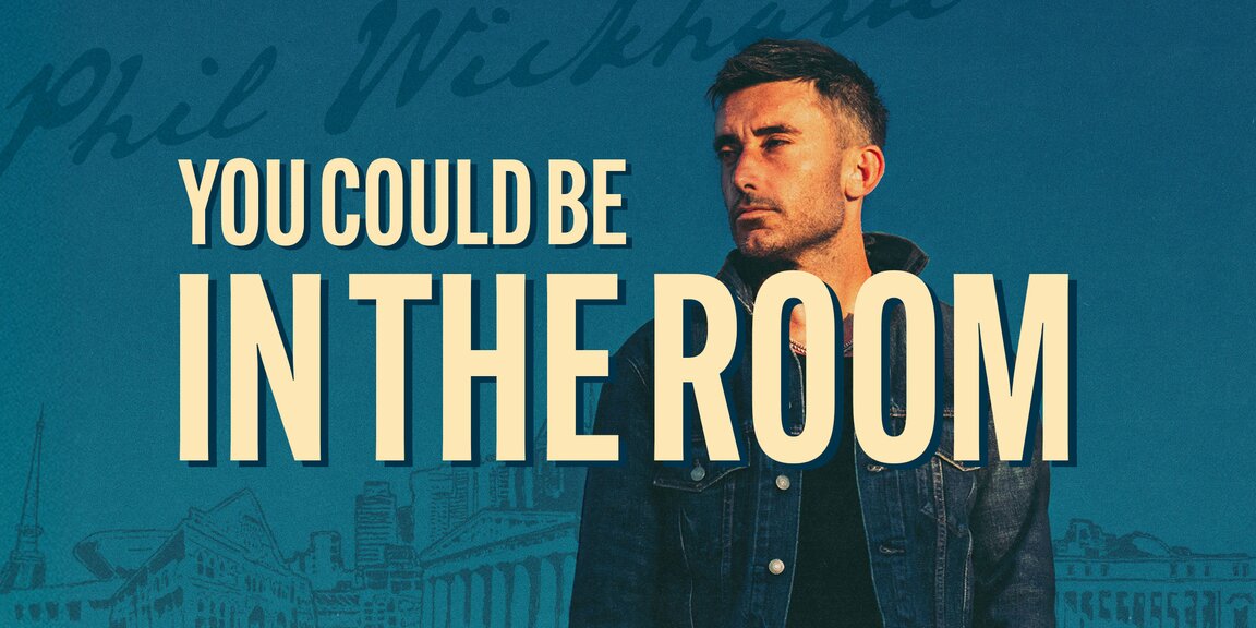 You could be in the room with Phil Wickham