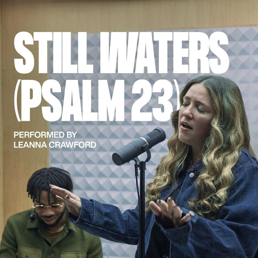 Exclusive Performance Still Waters Psalm 23 performed by Leanna Crawford