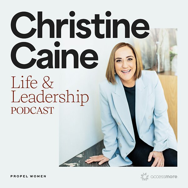Christine Cain Life and Leadership Podcast cover