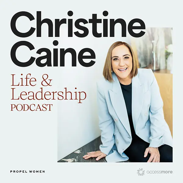 Christine Cain Life and Leadership Podcast cover